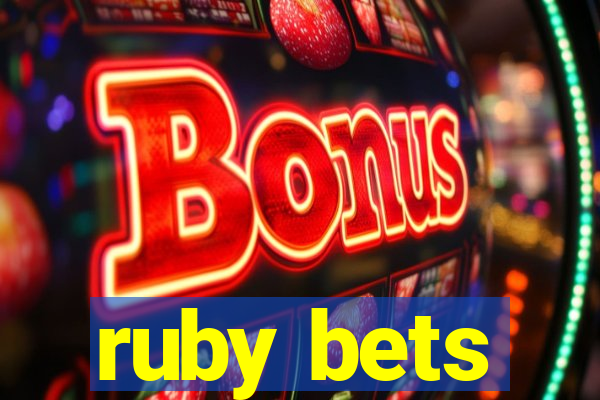 ruby bets