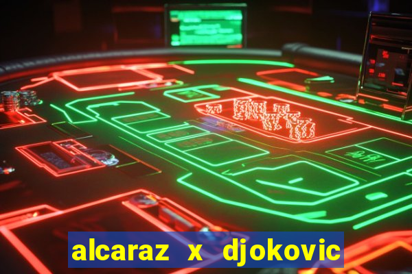 alcaraz x djokovic onde assistir