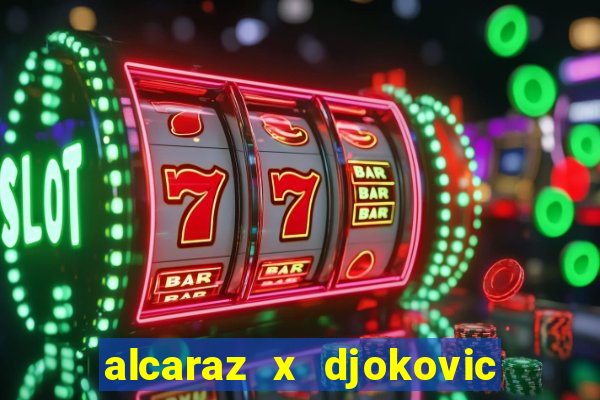 alcaraz x djokovic onde assistir