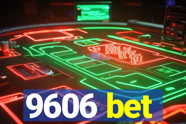 9606 bet