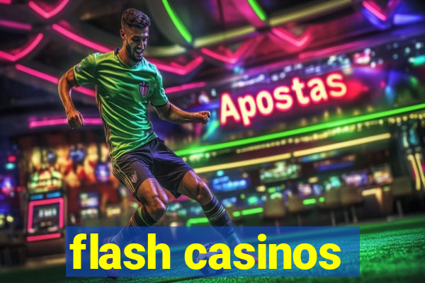 flash casinos