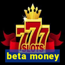 beta money