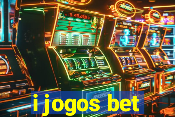 i jogos bet