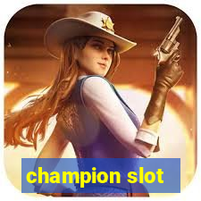 champion slot