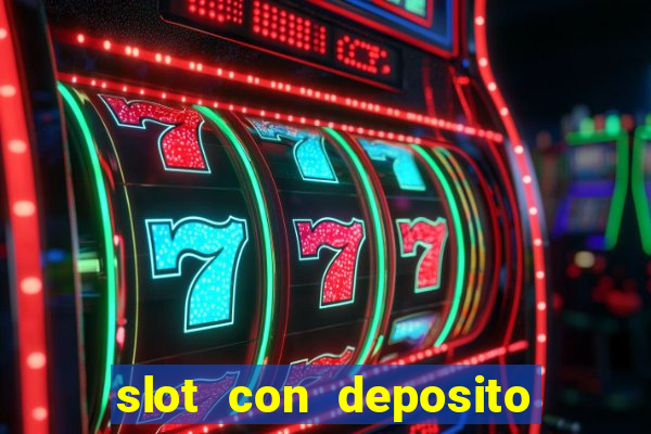 slot con deposito minimo 5 euro