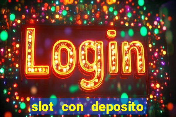 slot con deposito minimo 5 euro