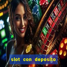 slot con deposito minimo 5 euro