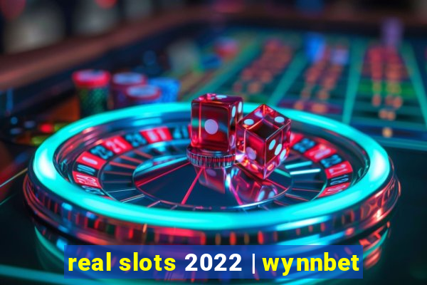 real slots 2022 | wynnbet