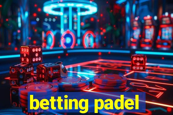 betting padel