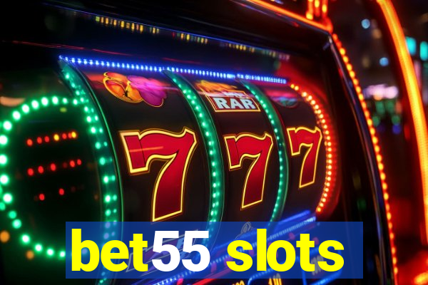 bet55 slots