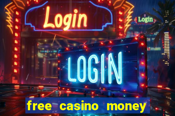 free casino money without deposit