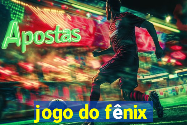 jogo do fênix