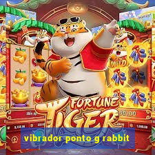 vibrador ponto g rabbit