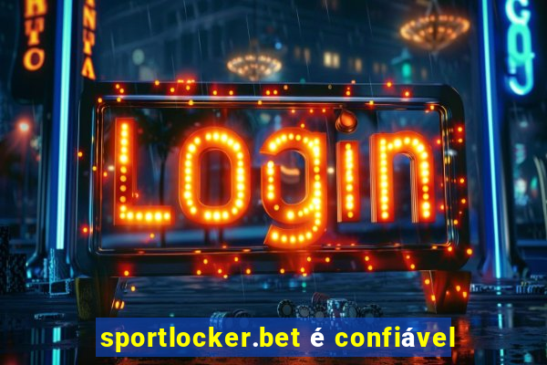 sportlocker.bet é confiável