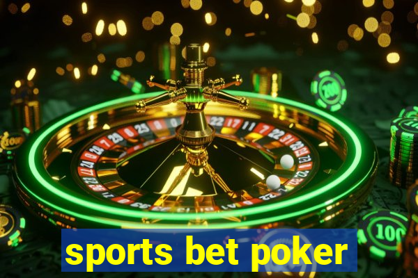 sports bet poker