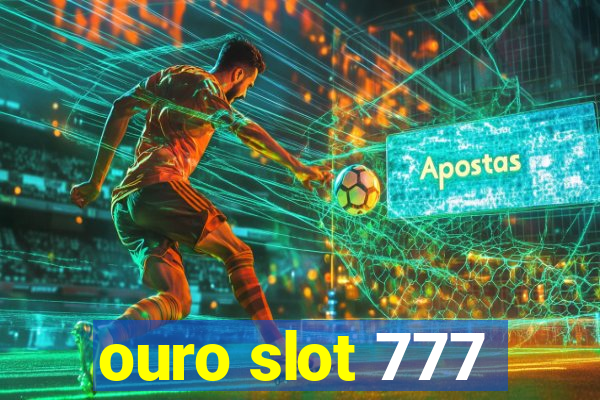 ouro slot 777