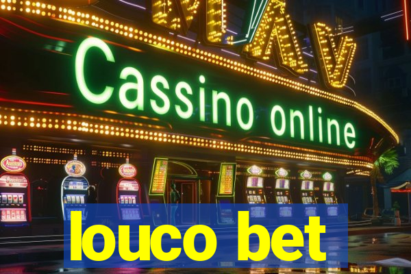 louco bet