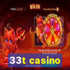 33t casino