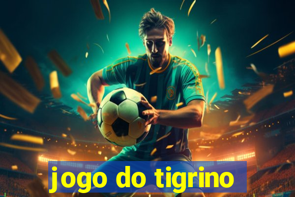 jogo do tigrino