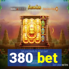 380 bet