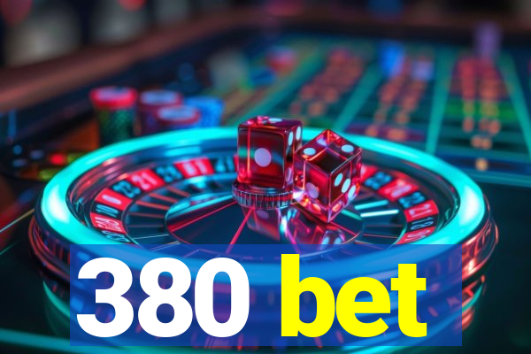 380 bet