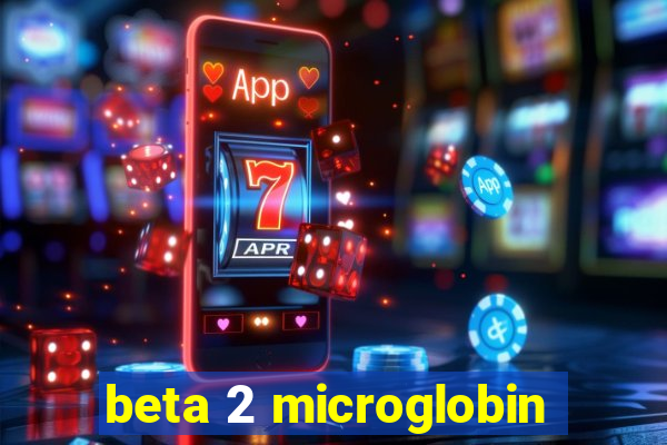 beta 2 microglobin