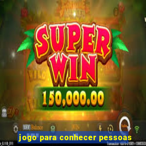 jogo para conhecer pessoas