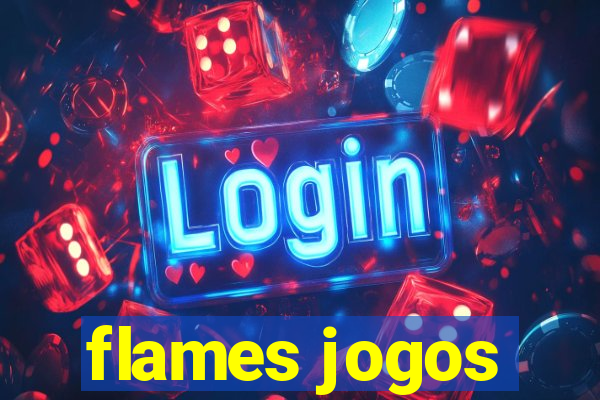 flames jogos