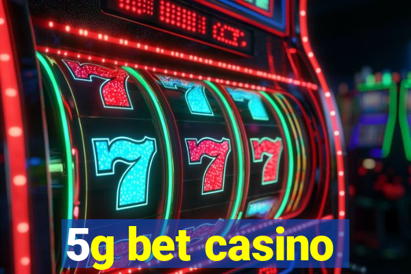 5g bet casino