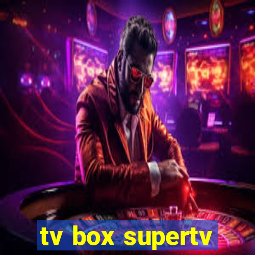 tv box supertv