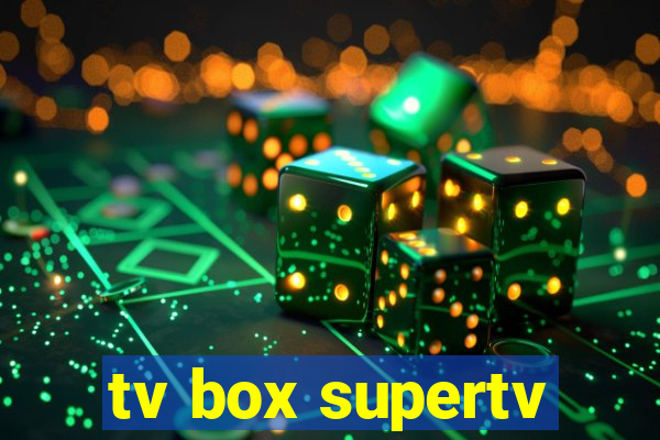 tv box supertv