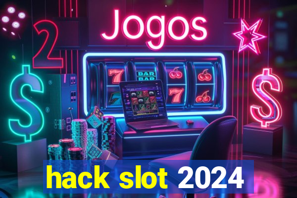 hack slot 2024