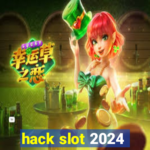 hack slot 2024