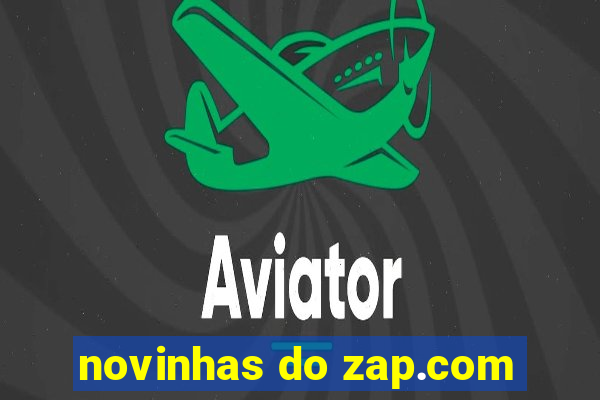 novinhas do zap.com