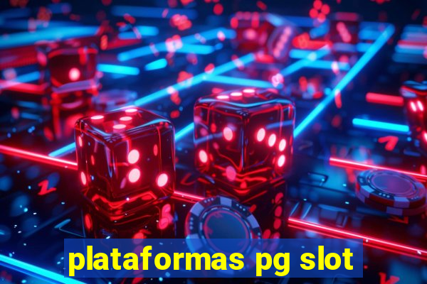 plataformas pg slot