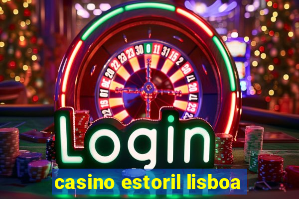 casino estoril lisboa