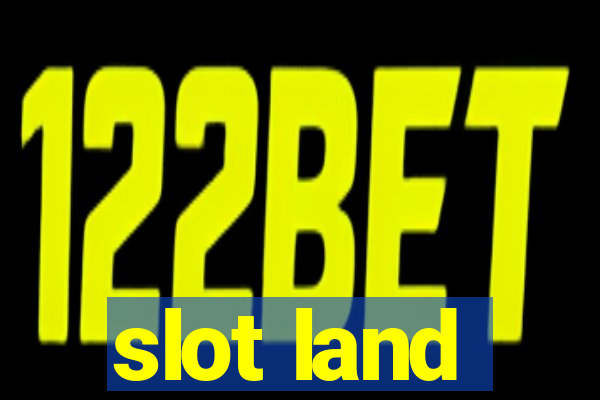 slot land