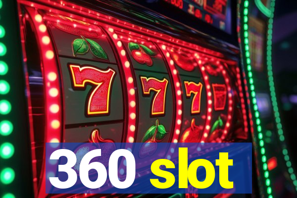 360 slot