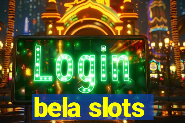 bela slots