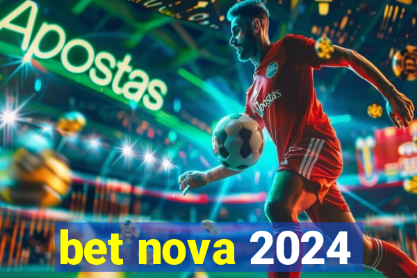 bet nova 2024