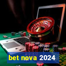 bet nova 2024