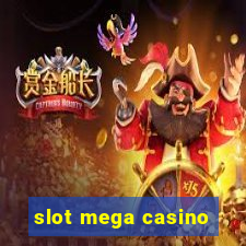 slot mega casino