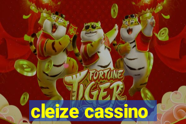 cleize cassino