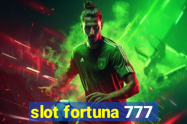 slot fortuna 777