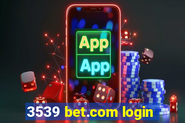 3539 bet.com login