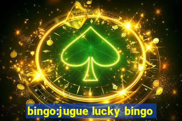 bingo:jugue lucky bingo