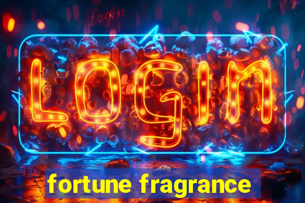 fortune fragrance