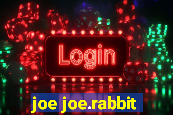 joe joe.rabbit