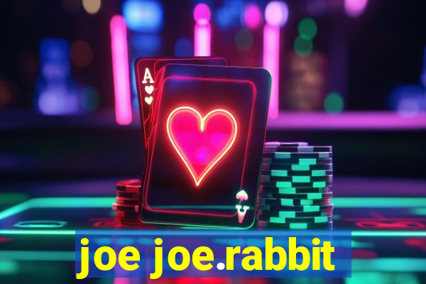 joe joe.rabbit