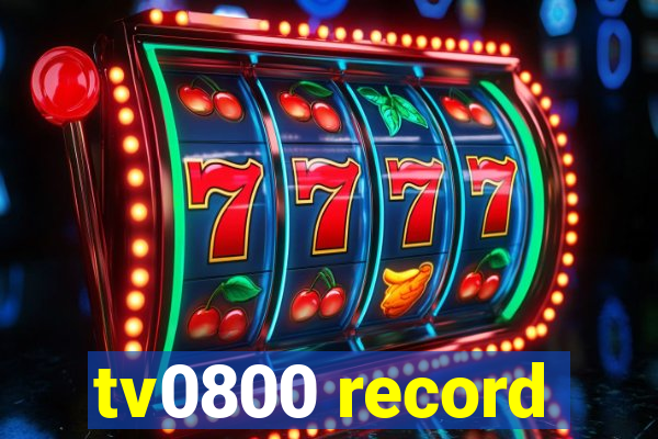 tv0800 record